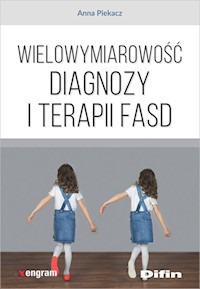 Wielowymiarowość diagnozy i terapii FASD - Piekacz Anna - książka