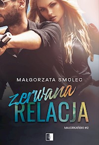 Zerwana relacja. Majorkański #2 - Małgorzata Smolec - ebook