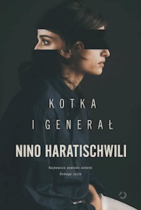Kotka i Generał - Nino Haratischwili - książka