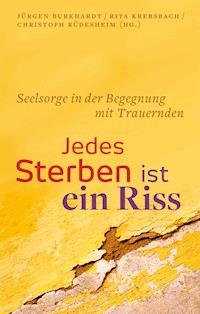 Jedes Sterben ist ein Riss - Jürgen Burkhardt - ebook