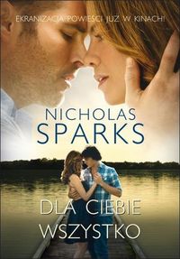 Dla ciebie wszystko - Nicholas Sparks - książka