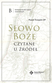 Słowo Boże czytane u źródeł. Komentarz do czytań niedzielnych na rok B - Trzopek Paweł - ebook