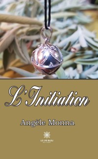 L'Initiation - Angèle Monna - ebook