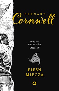 Pieśń miecza Wojny wikingów Tom 4 - Cornwell Bernard - książka