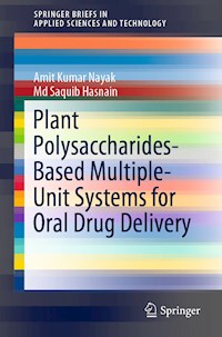 Plant Polysaccharides-Based Multiple-Unit Systems for Oral Drug Delivery - Amit Kumar Nayak - ebook
