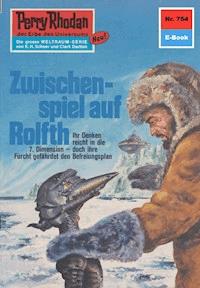 Perry Rhodan 754: Zwischenspiel auf Rolfth - H.G. Ewers - ebook