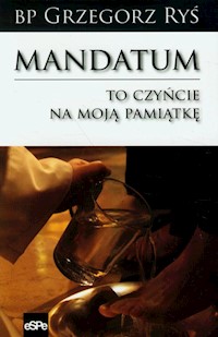 Mandatum To czyńcie na moją pamiątkę - Ryś Grzegorz - książka