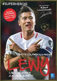 Lewy Chłopak, który zachwycił świat - Yvette Żółtowska-Darska - książka