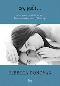 Co, jeśli ... - Rebecca Donovan - książka