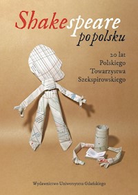 Shakespeare po polsku 20 lat Polskiego Towarzystwa Szekspirowskiego -  - książka