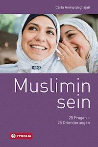 Muslimin sein - Carla Amina Baghajati - ebook