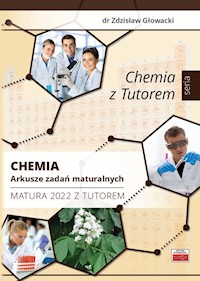 Chemia Arkusze zadań maturalnych Matura 2022 z Tutorem - Głowacki Zdzisław - książka