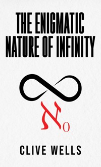 The Enigmatic Nature of Infinity - Clive Wells - ebook