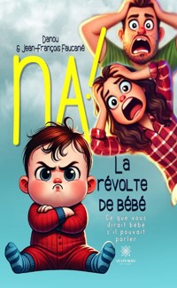 Na ! La révolte de bébé - Danou - ebook