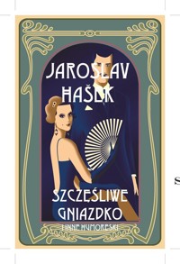Szczęśliwe gniadzko i inne humoreski - Jaroslav Hašek - książka