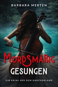 Mordsmäßig gesungen - Barbara Merten - ebook