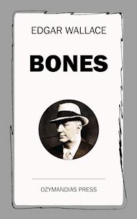 Bones - Edgar Wallace - ebook
