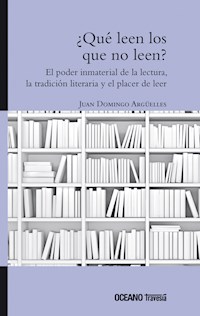 ¿Qué leen los que no leen? - Juan Domingo Argüelles - ebook