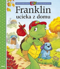 Historyjka z telewizji. Franklin ucieka z domu - Paulette Bourgeois - książka
