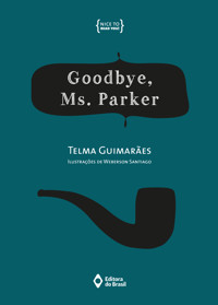 Goodbye, Ms. Parker - Telma Guimarães - ebook