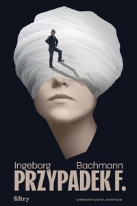 Przypadek F. - Ingeborg Bachmann - książka