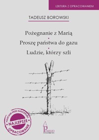 Pożegnanie z Marią Proszę państwa do gazu. Ludzie, którzy szli - Borowski Tadeusz - książka