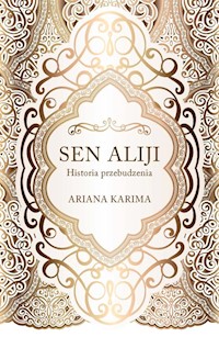 Sen Aliji. Historia przebudzenia - Ariana Karima - ebook