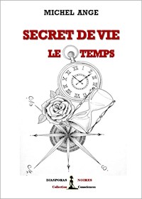 Secret de vie : le temps - Michel Ange - ebook