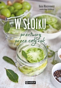 W słoiku Przetwory na cały rok - Marciniewicz Kasia - książka