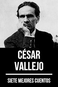 7 mejores cuentos de César Vallejo - César Vallejo - ebook
