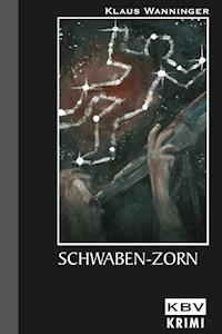 Schwaben-Zorn - Klaus Wanninger - ebook