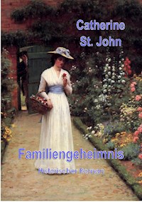Familiengeheimnis - Catherine St.John - ebook