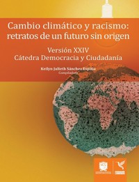 Cambio climático y racismo: Retratos de un futuro sin origen - María Pilar García del Pachón - ebook