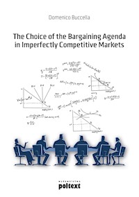 The Choice of the Bargaining Agenda in Imperfectly Competitive Markets - Domenico Buccella - ebook + książka
