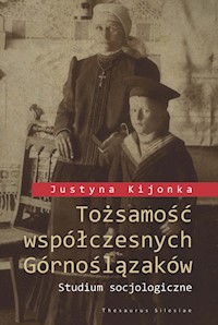 Tożsamość współczesnych Górnoślązaków - Kijonka Justyna - książka