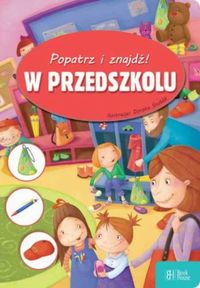 Popatrz i znajdź W przedszkolu -  - książka