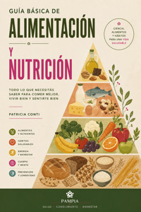 Guía básica de alimentación y nutrición - Patricia Conti - ebook