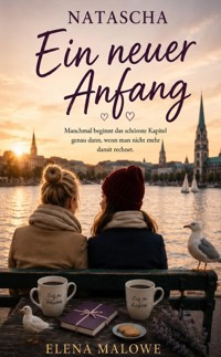 Natascha - Ein neuer Anfang - Elena Malowe - ebook