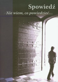 Spowiedź Nie wiem co powiedzieć -  - książka
