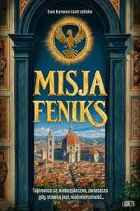 Misja Feniks - Ewa Karwan-Jastrzębska - ebook + audiobook + książka