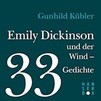 Emily Dickinson und der Wind - 33 Gedichte - Gunhild Kübler - ebook