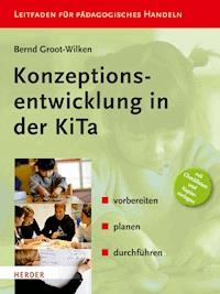 Konzeptionsentwicklung in der KiTa - Bernd Groot-Wilken - ebook