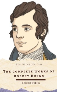 The Complete Works of Robert Burns - Robert Burns - ebook