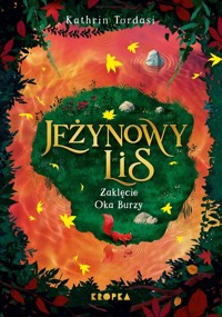 Jeżynowy Lis. Tom 2. Zaklęcie Oka Burzy - Kathrin Tordasi - książka