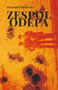 Zespół Odepa - Krzysztof Bartnicki - ebook + książka