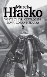 Wszyscy byli odwróceni. Sowa, córka piekarza - Marek Hłasko - ebook