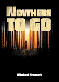 Nowhere to go - Michael Krausert - ebook