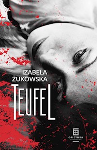 Teufel - Izabela Żukowska - ebook + audiobook + książka