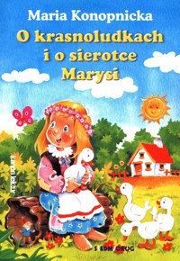 O krasnoludkach i o sierotce Marysi - Maria Konopnicka - książka