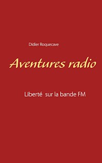 Aventures radio - Didier Roquecave - ebook
